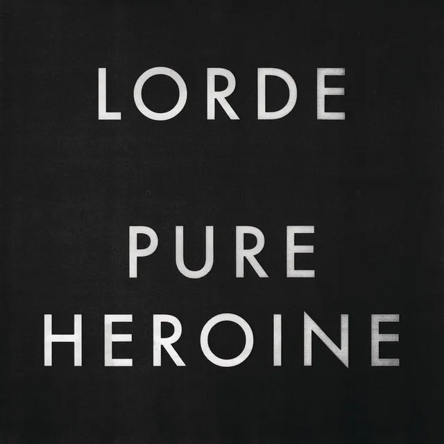 Pure Heroine • Cały album • Wszystkie utwory • Wykonawca