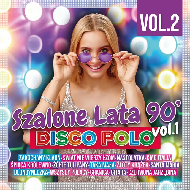 Szalone Lata 90 Disco Polo Vol.2 • Cały album • Wszystkie utwory • Wykonawca
