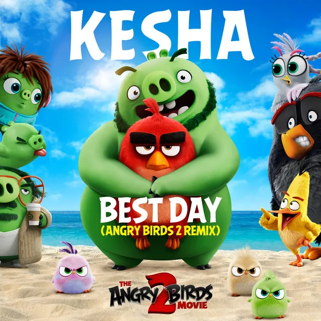 Best Day (Angry Birds 2 Remix) • Cały album • Wszystkie utwory • Wykonawca