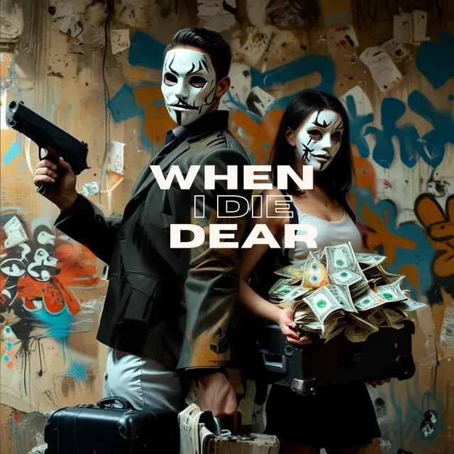 WHEN I DIE, DEAR • Cały album • Wszystkie utwory • Wykonawca