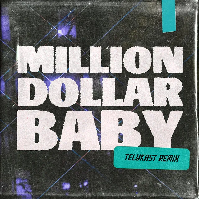 Million Dollar Baby (TELYKast Remix) • Cały album • Wszystkie utwory • Wykonawca