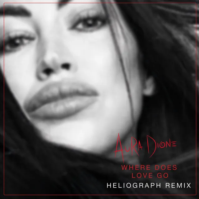 Where Does Love Go (Heliograph Remix) • Cały album • Wszystkie utwory • Wykonawca