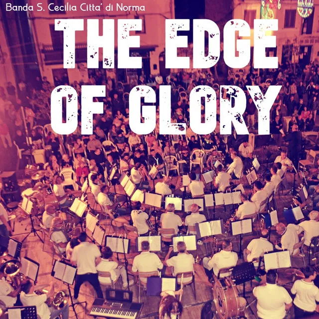 The Edge of Glory [(Arr. for Wind Ensemble by Matteo di Prospero) Live] • Cały album • Wszystkie utwory • Wykonawca