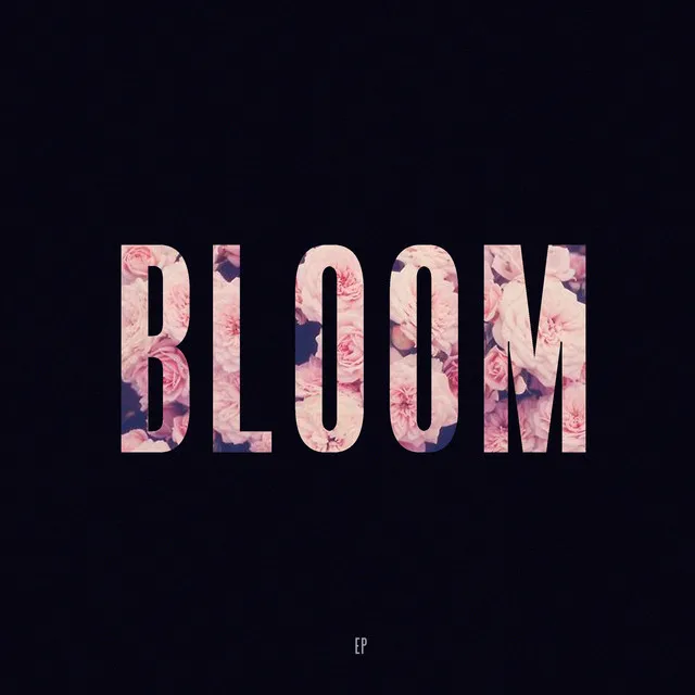 Bloom - EP • Cały album • Wszystkie utwory • Wykonawca
