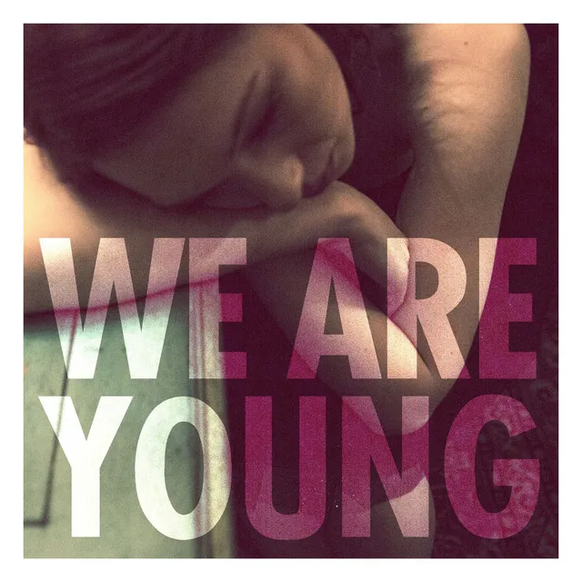 We Are Young (feat. Janelle Monáe) • Cały album • Wszystkie utwory • Wykonawca