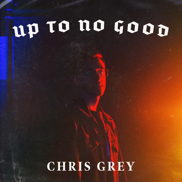 Up To No Good • Cały album • Wszystkie utwory • Wykonawca