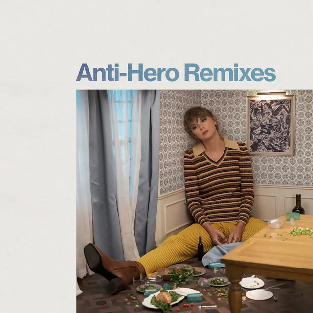 Anti-Hero (Remixes) • Cały album • Wszystkie utwory • Wykonawca