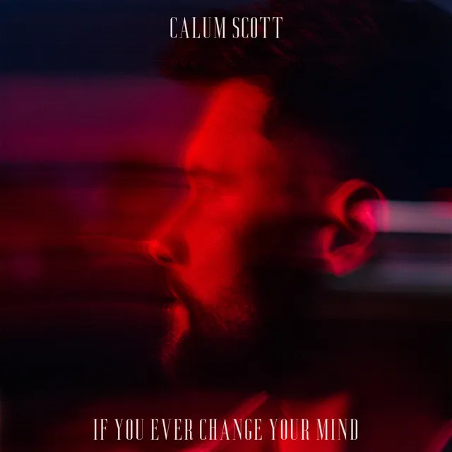 If You Ever Change Your Mind • Cały album • Wszystkie utwory • Wykonawca