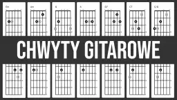 Nauka gry na gitarze chwyty - proste akordy dla początkujących