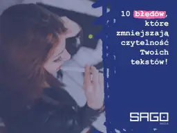 10 błędów, które natychmiast odrzucają redaktora. Unikaj amatorszczyzny w tekstach, by zwiększyć ich czytelność.