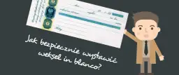 Urzędowy blankiet weksel in blanco, z pieczęcią i napisem "Jak bezpiecznie wystawić weksel in blanco?".