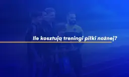 Ile naprawdę kosztują treningi piłki nożnej i jak uniknąć przepłacania