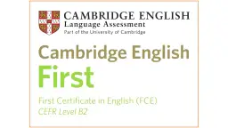 Cambridge English First (FCE) to certyfikat językowy na poziomie B2, potwierdzający biegłość w języku angielskim.