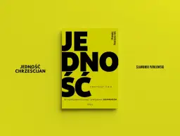 Okładka książki "Jedność Chrześcijan" Sławomira Pawłowskiego, promująca ekumenizm.