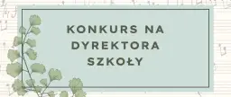 Konkurs na dyrektora szkoły. Grafika z liśćmi i nutami.