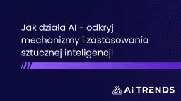 Odkryj, jak działa sztuczna inteligencja: mechanizmy i zastosowania. Logo AI TRENDS.