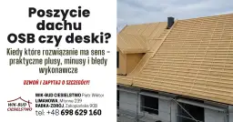 Budowa dachu z poszyciem OSB lub desek. Poznaj praktyczne plusy, minusy i błędy wykonawcze. WIK-BUD CIESIELSTWO.