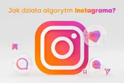 Ikona Instagrama i bańki z symbolami serca, wiadomości i udostępniania. Jak działa algorytm Instagrama?