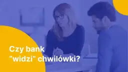 Czy Plus Bank widzi chwilówki? Sprawdź, co to oznacza dla Ciebie