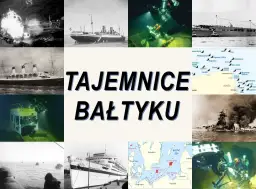 Tajemnice Bałtyku: wraki, okręty, nurkowie i mapa pokazująca, ile ma Bałtyk w najgłębszym miejscu.