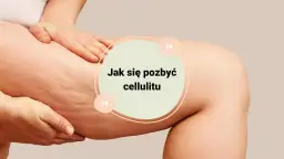 Dłoń dotyka uda z widocznym cellulitem. Tekst w okręgu: "Jak się pozbyć cellulitu".