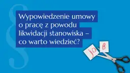 Likwidacja stanowiska pracy a okres wypowiedzenia. Nożyczki przecinają kartkę z napisem "job", symbolizując koniec zatrudnienia.