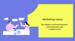 Marketing relacji: jak zdobyć zaufanie klientów i zbudować więź z odbiorcami? To klucz do sukcesu w social sellingu.