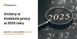 Od kiedy nowy kodeks pracy? Kluczowe zmiany i ich skutki