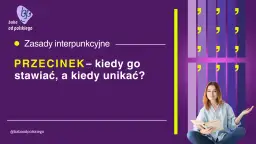 Zasady interpunkcyjne: PRZECINEK – kiedy go stawiać, a kiedy unikać? Młoda kobieta z książką uczy się poprawnie używać przecinków, aby tekst był zrozumiały.