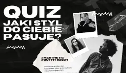 Jaki styl do ciebie pasuje? Odkryj swój idealny wygląd z samequizy