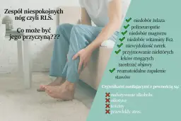Co pomaga na zespół niespokojnych nóg (RLS)? Przyczyny to m.in. niedobory, polineuropatie, leki, zapalenie stawów. Unikaj alkoholu, nikotyny, kofeiny i stresu.