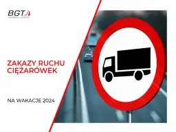 Zakazy ruchu ciężarówek: Pełna lista wyjątków i jak uniknąć kar
