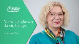 Co na nerwicę? Skuteczne sposoby i leczenie od ziół po terapię.