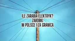 Ile zarabia elektryk na działalności? Realne koszty i zysk netto
