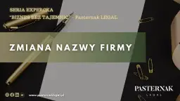 ZMIANA NAZWY FIRMY. Pasternak LEGAL prezentuje serię ekspercką "Biznes bez tajemnic". Złoty długopis i agrafki symbolizują zmiany.