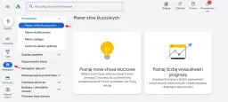 Narzędzie Google Ads: Planer słów kluczowych pomaga znaleźć nowe frazy i prognozować ich skuteczność.