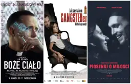 Trzy plakaty filmowe: "Boże Ciało", "Jak zostałem gangsterem. Historia prawdziwa" i "Piosenki o miłości" - najlepsze polskie filmy.