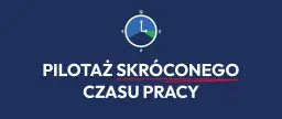 Zegar symbolizuje skrócony czas pracy. Projekt pilotażowy wdrożony dla pracowników.
