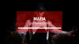 Jak się gra w mafię: zasady, triki i porady dla początkujących graczy
