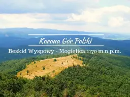 Widok na Beskid Wyspowy - Mogielica 1170 m n.p.m., szczyt Korony Gór Polski.