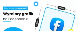 Wymiary grafik na Facebooku! Sprawdź idealne post na fb wymiary, by Twoje grafiki wyglądały świetnie. 1200px i 674px.