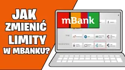 Jak zmienić limit przelewu w mBanku i uniknąć problemów z płatnościami