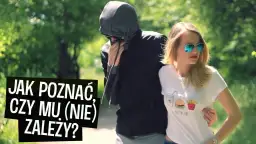 Jak poznać, że dziewczynie nie zależy: 7 niepokojących sygnałów