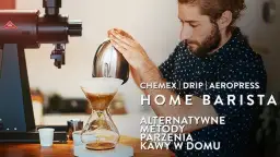 Opanuj parzenie kawy w domu: Twoja kawa jak od baristy