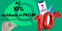 Czy lokata PKO 10% jeszcze działa? Sprawdź termin i warunki oferty