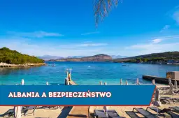 Albania czy jest bezpiecznie? Odkryj zagrożenia i porady dla turystów