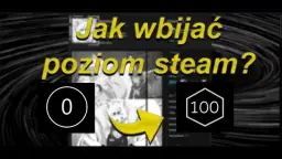 Jak szybko wbić poziom na Steam? Poradnik + metody