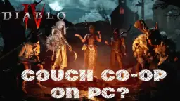 Couch co-op na PC w Diablo 4: Dlaczego to niemożliwe?
