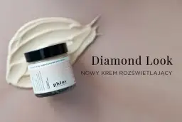 Phlov Diamond Look: Krem rozświetlający czy warto? Pełna recenzja