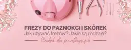 Jak czyścić frezy do paznokci w domu, aby uniknąć bakterii i uszkodzeń
